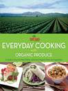 Melissa's Everyday Cooking with Organic Produce (eBook): A Guide to Easy-to-Make Dishes with Fresh Organic Fruits and Vegetables